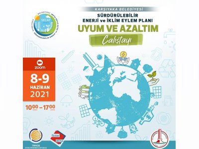 SECAP 2020 SÜRDÜRÜLEBİLİR ENERJİ VE İKLİM EYLEM PLANI UYUM VE AZALTIM ÇALIŞTAYINA KATILDIK