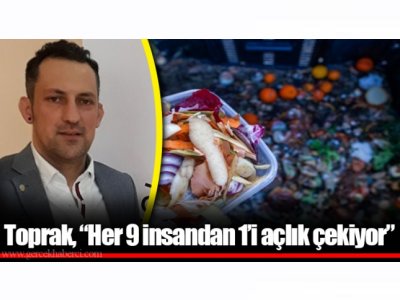 GERÇEK HABERCİ: HER 9 İNSANDAN 1İ AÇLIK ÇEKİYOR