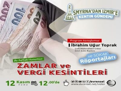 EVRENSELNET: ZAMLAR GEÇİM SIKINTISI ENFLASYON VE YÜKSEK VERGİLER