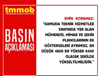 KAMUDA ÇALIŞAN MÜHENDİS MİMAR VE ŞEHİR PLANCISI ÜCRETLERİ İYİLEŞTİRİLMELİ VE EK GÖSTERGE 6400 SEVİYESİNE YÜKSELTİLMELİDİR
