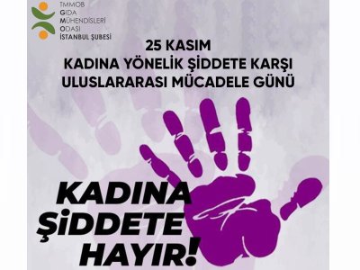 25 KASIM KADINA YÖNELİK ŞİDDETE KARŞI ULUSLARARASI MÜCADELE GÜNÜ