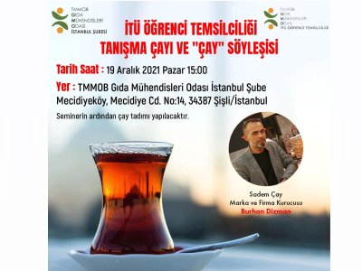 19 ARALIK`TA İTÜ ÖĞRENCİ TEMSİLCİLİĞİ TANIŞMA ÇAYI VE ÇAY SÖYLEŞİSİNİ GERÇEKLEŞTİRDİK