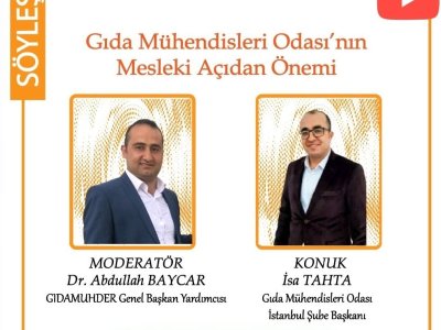 GIDA MÜHENDİSLERİ ODASININ MESLEKİ AÇIDAN ÖNEMİ SÖYLEŞİSİ GERÇEKLEŞTİ