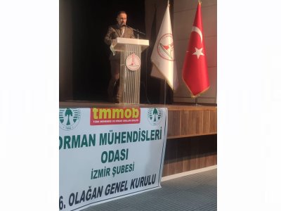 TMMOB ORMAN MÜHENDİSLERİ ODASI İZMİR ŞUBESİ GENEL KURULUNA KATILDIK
