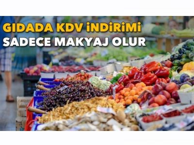 İZ GAZETE: GIDADA KDV İNDİRİMİ SADECE MAKYAJ OLUR