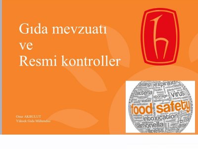 GIDA MEVZUATI VE RESMİ KONTROLLER SEMİNERİ GERÇEKLEŞTİRİLDİ