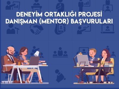 DANIŞMAN MENTOR BAŞVURULARINI ALIYORUZ