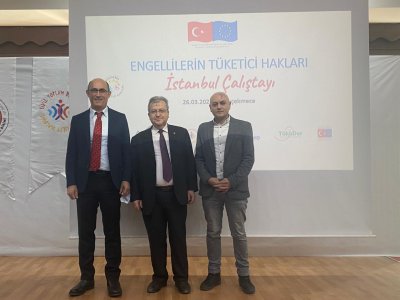 ENGELLİLERİN TÜKETİCİ HAKLARIİSTANBUL ÇALIŞTAYINA KATILIM SAĞLADIK