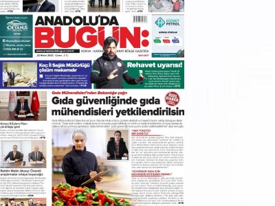 GIDA GÜVENLİĞİNDE GIDA MÜHENDİSLERİ YETKİLENDİRİLSİNANADOLU`DA BUGÜN GAZETESİ 22042022