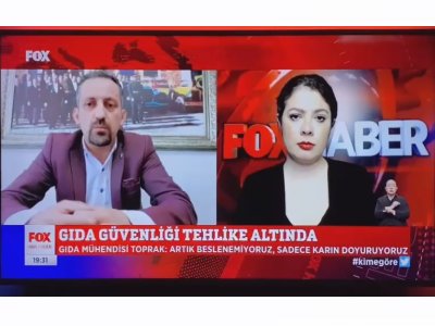 FOX TV ANA HABER: GIDA GÜVENLİĞİ TEHLİKE ALTINDA