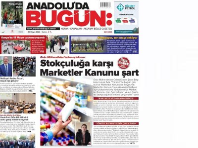 STOKÇULUĞA KARŞI MARKETLER KANUNU ŞART ANADOLU`DA BUGÜN GAZETESİ 20 MAYIS 2022