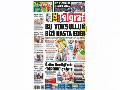 EGE TELGRAF: HEPİMİZ YOKSULUZ ÇOĞUMUZ DA AÇIZ