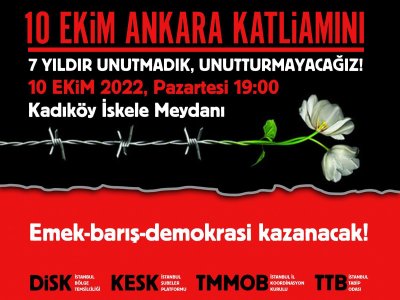 TMMOB İSTANBUL İKK DUYURU10 EKİM ANKARA KATLİAMININ 7 YILINDA BASIN AÇIKLAMASINA ÇAĞRI