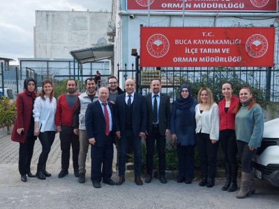 BUCA İLÇE TARIM VE ORMAN MÜDÜRLÜĞÜNÜ ZİYARET ETTİK