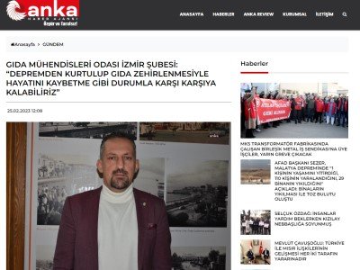 ANKA HABER: GIDA MÜHENDİSLERİ ODASI İZMİR ŞUBESİ: “DEPREMDEN KURTULUP GIDA ZEHİRLENMESİYLE HAYATINI KAYBETME GİBİ DURUMLA KARŞI KARŞIYA KALABİLİRİZ”