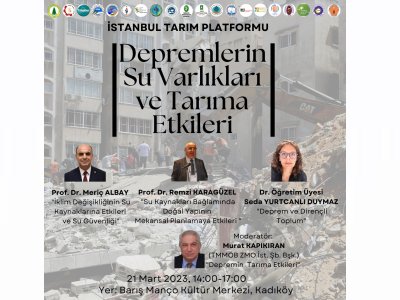 📢 İSTANBUL TARIM PLATFORMU 22 MART DÜNYA SU GÜNÜ DEPREMLERİN SU VARLIKLARI VE TARIMA ETKİLERİ PANEL DUYURUSU