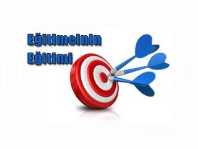 EĞİTİMCİNİN EĞİTİMİ