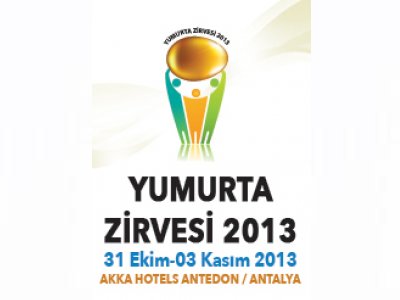“YUMURTA ZİRVESİ 2013” ETKİNLİĞİNE KATILIM SAĞLADIK