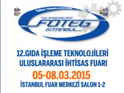 0508 MART 2015 TARİHLERİNDE FOTEG İSTANBUL 12GIDA İŞLEME TEKNOLOJİLERİ ULUSLARARASI İHTİSAS FUARINDA OLACAĞIZ