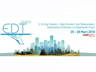 2528 MART 2015 TARİHLERİ ARASINDA 3 EV DIŞI TÜKETİMGIDA ÜRÜNLERİ SARF MALZEMELERİ EKİPMANLARI ÜRETİCİLERİ VE TEDARİKÇİLERİ EDT EXPO FUARINDA OLACAĞIZ 