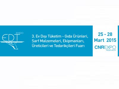 2528 MART 2015 TARİHLERİ ARASINDA 3 EV DIŞI TÜKETİMGIDA ÜRÜNLERİ SARF MALZEMELERİ EKİPMANLARI ÜRETİCİLERİ VE TEDARİKÇİLERİ EDT EXPO FUARINDA OLACAĞIZ 