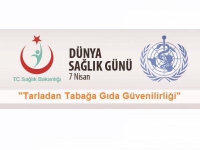 DÜNYA SAĞLIK GÜNÜ8220;TARLADAN TABAĞA GIDA GÜVENİLİRLİĞİ” PANELİ`NE KATILDIK