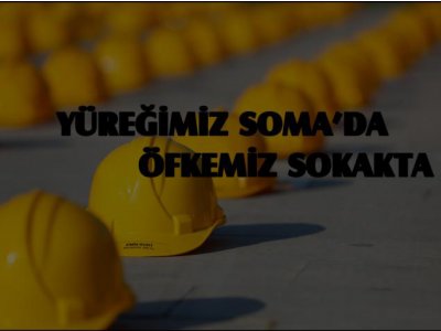 İSTANBUL İKK DUYURU13 MAYIS’TA SOMA İÇİN ALANLARDAYIZ