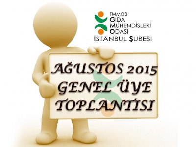 AĞUSTOS 2015 GENEL ÜYE TOPLANTI DUYURUSU