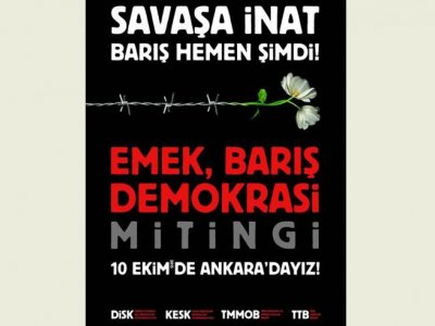 TMMOB İSTANBUL İKK DUYURU10 EKİM`DE ANKARA`DA YAPILACAK OLAN EMEK BARIŞ DEMOKRASİ MİTİNGİNDE BULUŞUYORUZ