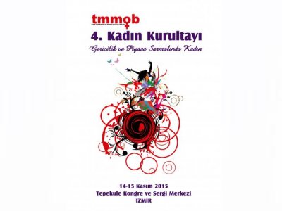 TMMOB 4 KADIN KURULTAYI 1415 KASIM`DA İZMİR`DE GERÇEKLEŞTİRİLDİ