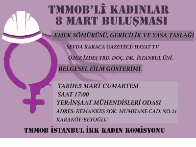 TMMOB İSTANBUL İKK KADIN KOMİSYONU DUYURUSUTMMOB`Lİ KADINLARIN 8 MART BULUŞMASI