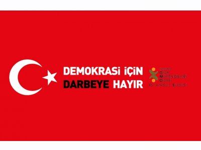 DEMOKRASİ İÇİN DARBEYE HAYIR