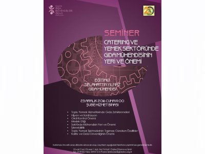 SEMİNER: CATERING VE YEMEK SEKTÖRÜNDE GIDA MÜHENDİSİNİN YERİ VE ÖNEMİ
