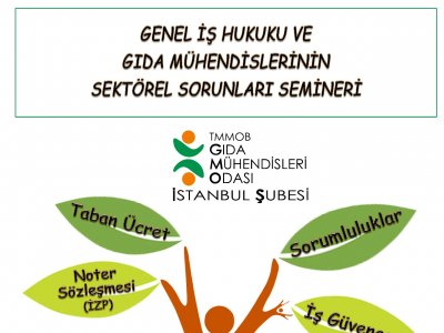GENEL İŞ HUKUKU VE GIDA MÜHENDİSLERİNİN SEKTÖREL SORUNLARI SEMİNERİ