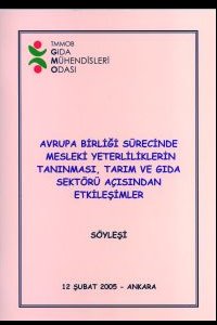 9 AVRUPA BİRLİĞİ SÜRECİNDE MESLEKİ YETERLİLİKLERİN TANINMASI, TARIM VE GIDA SEKTÖRÜ AÇISINDAN ETKİLEŞİ