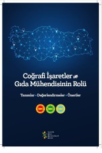 COĞRAFİ İŞARETLER VE GIDA MÜHENDİSİNİN ROLÜ KİTABI 